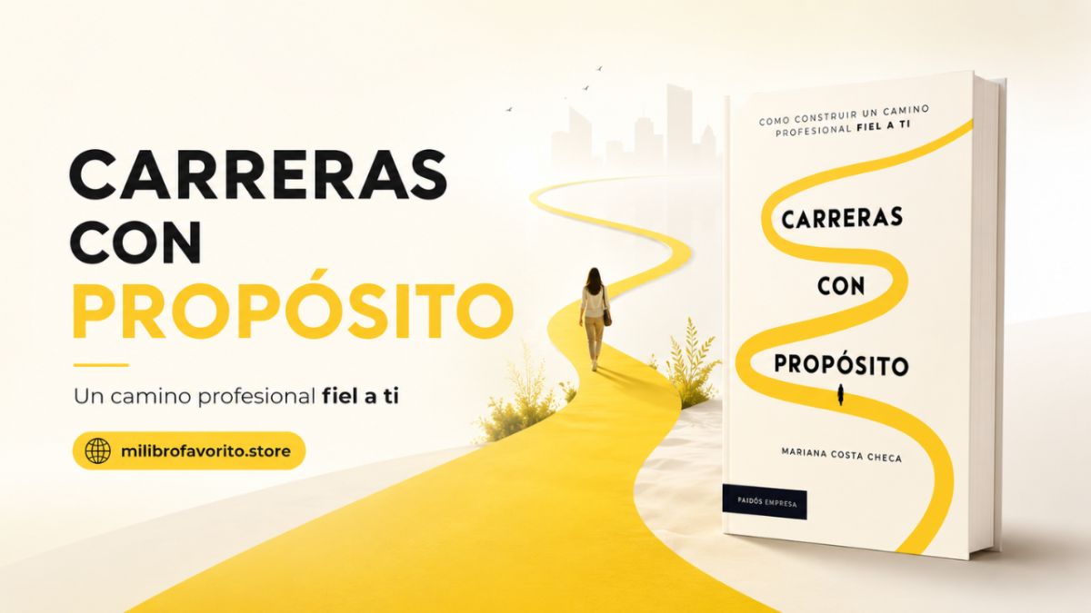 Carreras con propósito: el libro para construir una vida profesional que realmente se parezca a ti